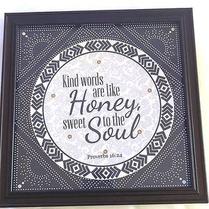 Kind words are honey.
